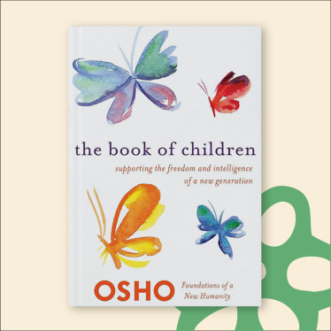 «О детях. Поощрение духа свободы и любознательности», Ошо